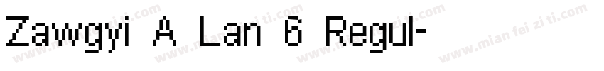 Zawgyi A Lan 6 Regul字体转换